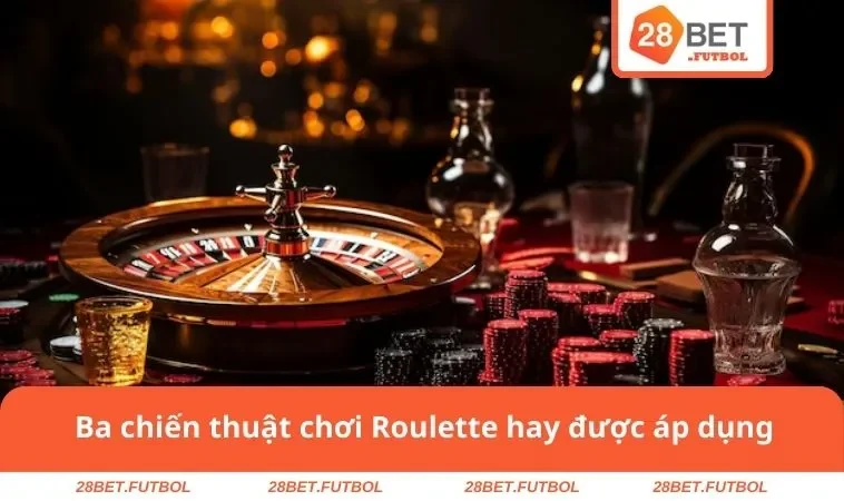 Học Cách Chơi Roulette Chuẩn Xác Để Thắng Cược Mỗi Ngày 3 Ba chiến thuật chơi Roulette hay được áp dụng