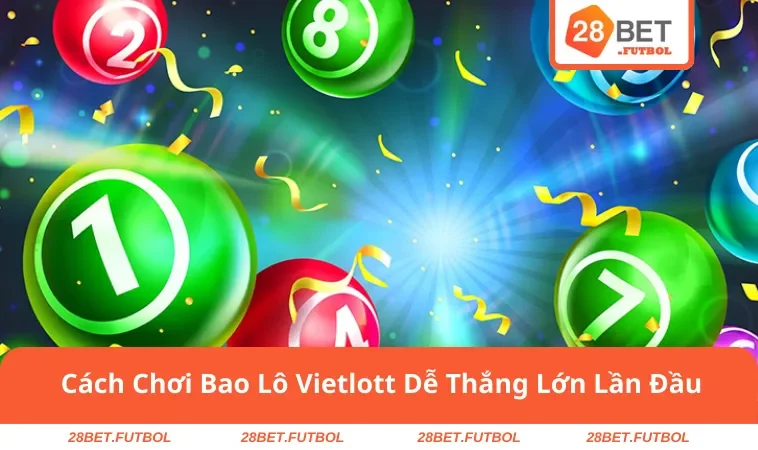 Cách Chơi Bao Lô Vietlott Hướng Dẫn Chi Tiết & Cụ Thể 1 Cách chơi bao lô Vietlott bách thắng & khủng