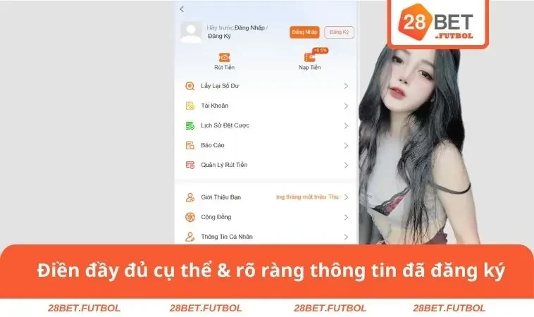 Đăng nhập 28BET 2 Điền đầy đủ cụ thể & rõ ràng thông tin đăng ký