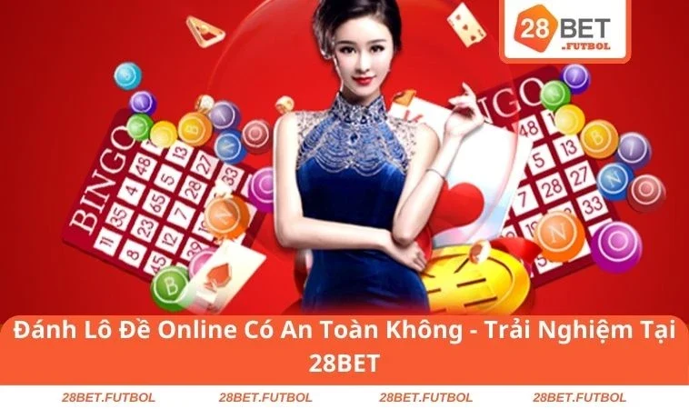 Đánh lô đề online có an toàn không