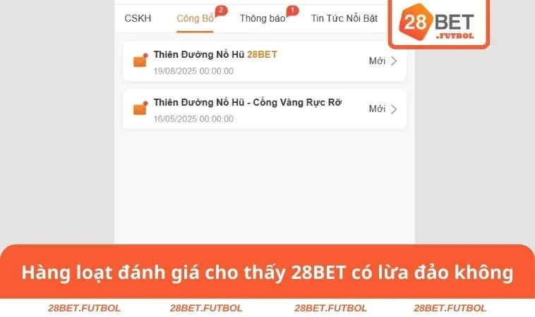 28BET Có Lừa Đảo Không - Giải Mã Nhà Cái Uy Tín Hàng Đầu 3 Hàng loạt đánh giá cho thấy 28BET có lừa đảo không