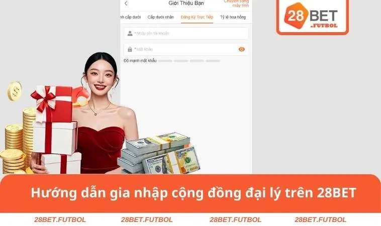 Đại lý 28BET 3 Hướng dẫn gia nhập cộng đồng đại lý trên 28BET